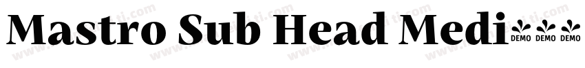 Mastro Sub Head Medi字体转换